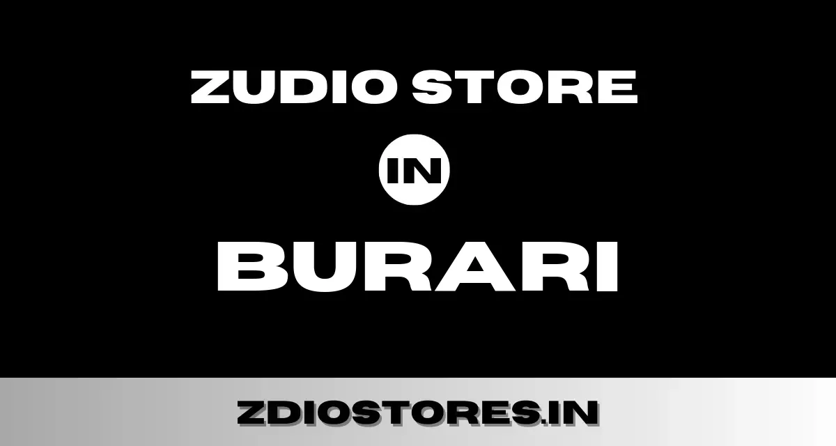 Zudio Burari – Find Zudio Store in Burari