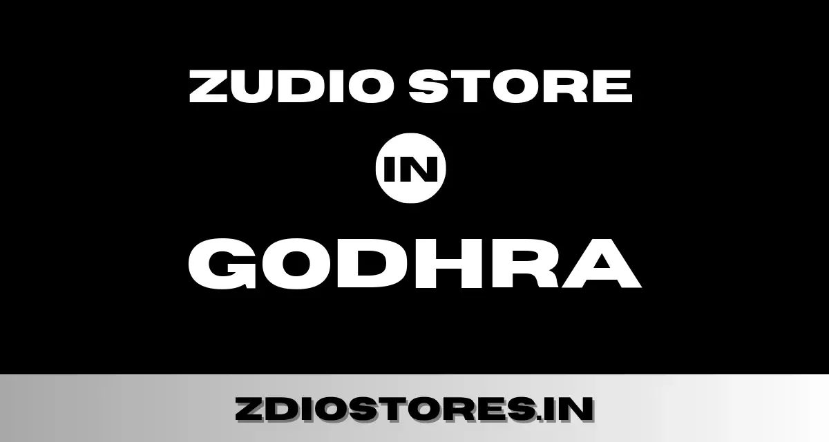 Zudio Godhra – Find Zudio Store in Godhra