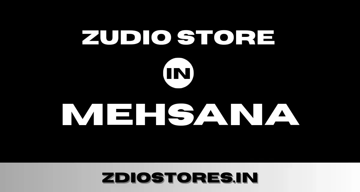 Zudio Mehsana – Find Zudio Store in Mehsana