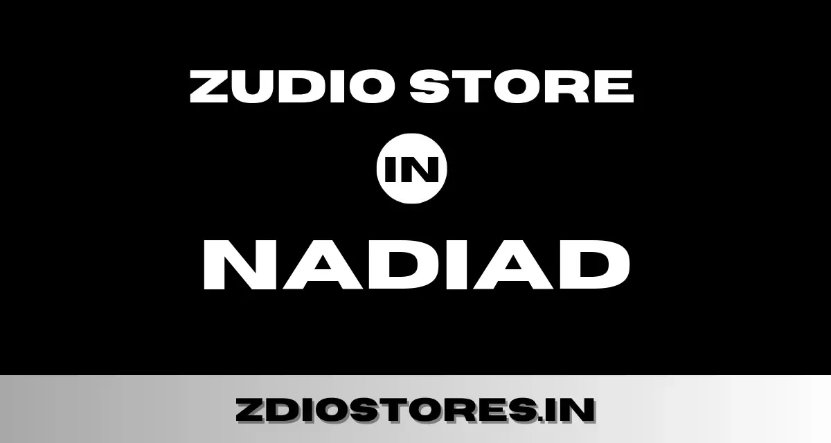Zudio Nadiad – Find Zudio Store in Nadiad