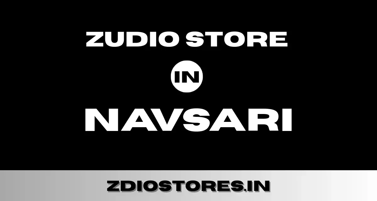 Zudio Navsari – Find Zudio Store in Navsari