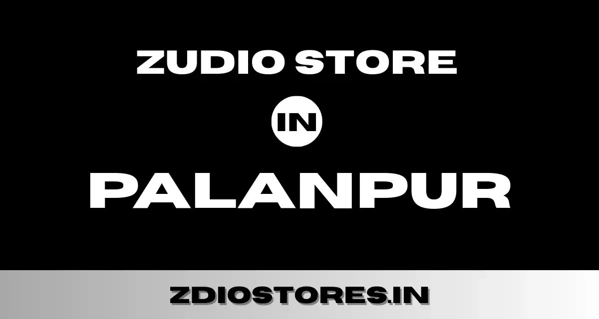 Zudio Palanpur – Find Zudio Store in Palanpur