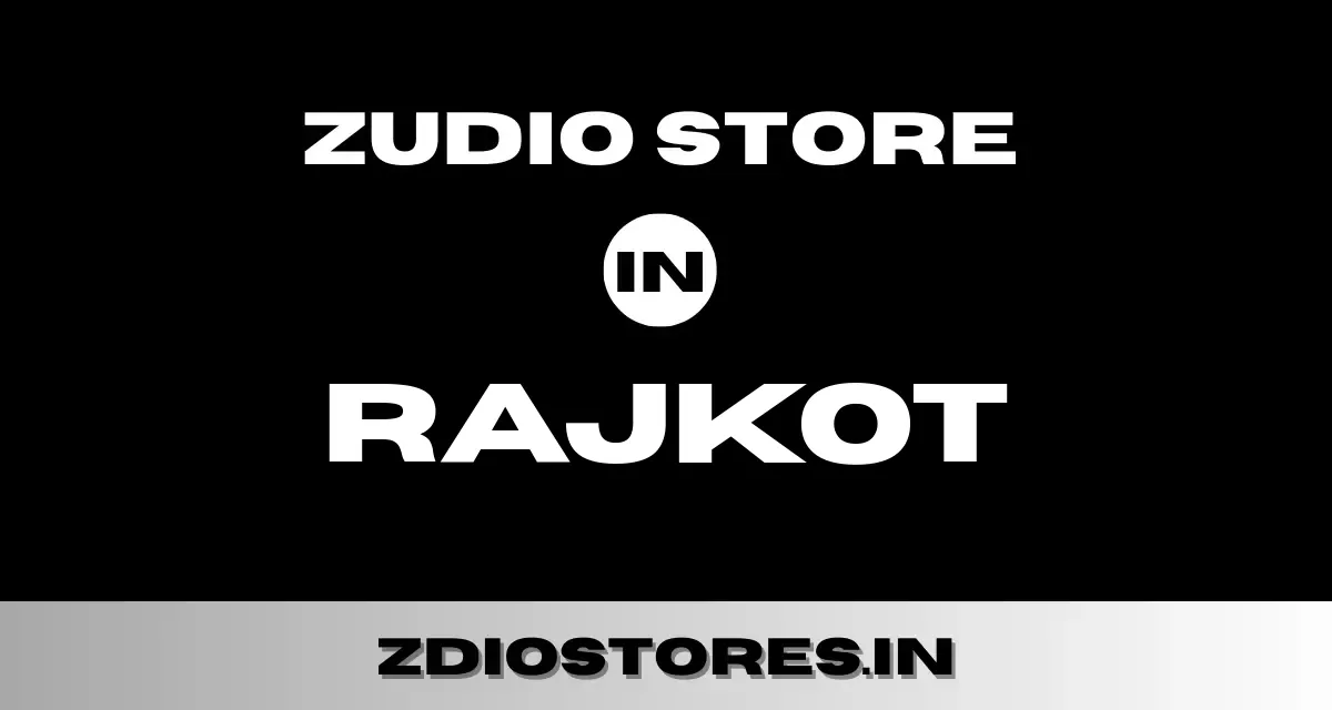 Zudio Rajkot – Find Zudio Store in Rajkot