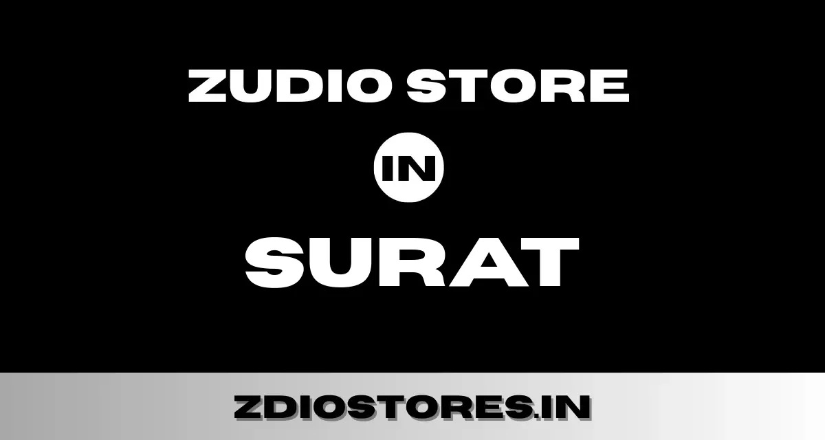 Zudio Surat – Find Zudio Store in Surat