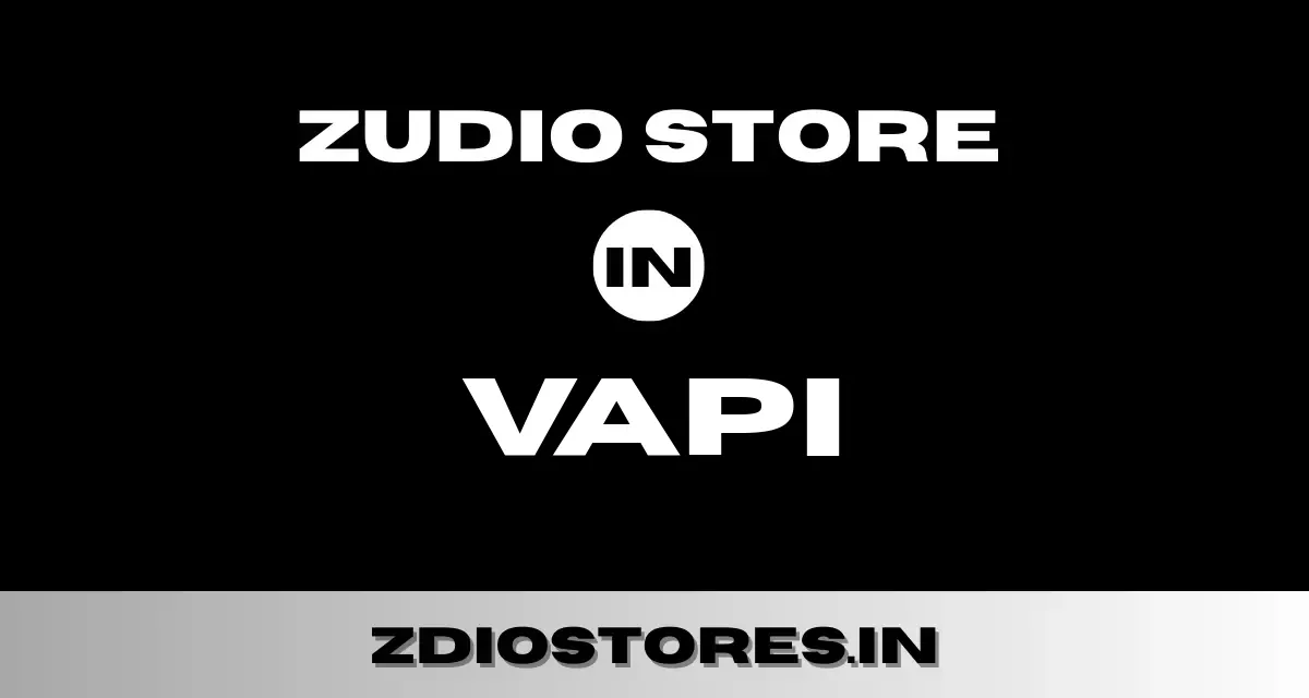 Zudio Vapi – Find Zudio Store in Vapi
